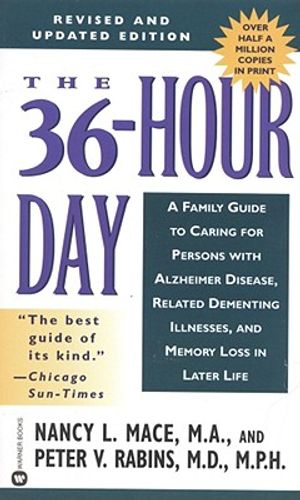 The 36-Hour Day: A Family Guide to Caring for Persons with Alzheimer Disease, Related Dementing Illnesses, and Memory Loss in Later Lif image number 0