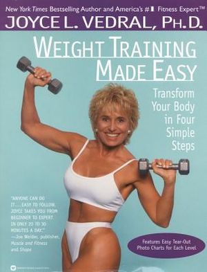 Weight Training Made Easy: Transform Your Body in Four Simple Steps image number 0