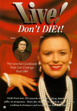 Live! Don't Diet!: The Low-Fat Cookbook That Can Change Your Life! image number 0