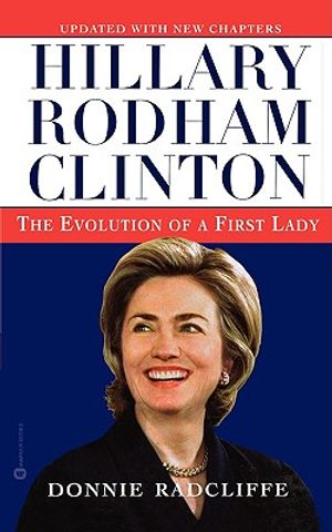 Hillary Rodham Clinton: The Evolution of a First Lady image number 0