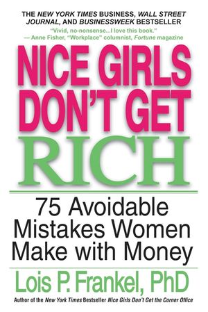 Nice Girls Don't Get Rich: 75 Avoidable Mistakes Women Make with Money image number 0