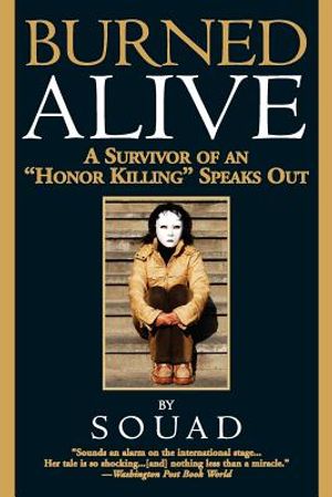 Burned Alive: A Survivor of an "honor Killing" Speaks Out image number 0