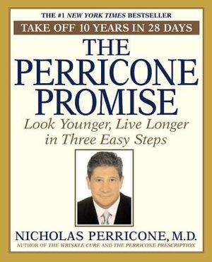 The Perricone Promise: Look Younger, Live Longer in Three Easy Steps image number 0