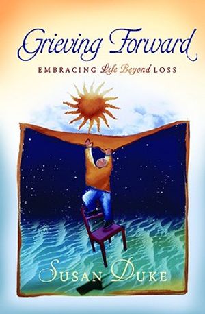 Grieving Forward: Embracing Life Beyond Loss image number 0