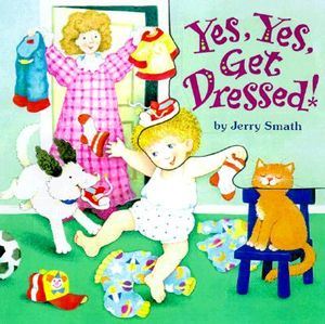 Yes, Yes, Get Dressed! image number 0