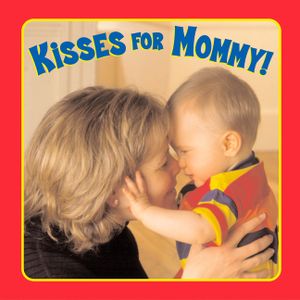 Kisses for Mommy! image number 0