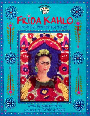 Frida Kahlo: The Artist Who Painted Herself image number 0