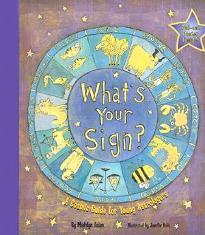 What's Your Sign? a Cosmic Guide for Young Astrologers image number 0