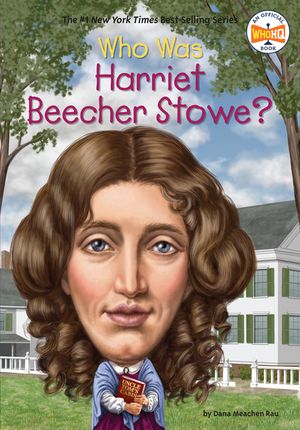 Who Was Harriet Beecher Stowe? image number 0
