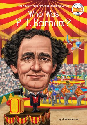 Who Was P. T. Barnum? image number 0