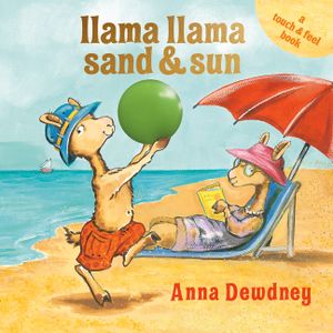Llama Llama Sand and Sun: A Touch & Feel Book image number 0