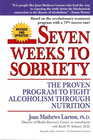 Seven Weeks to Sobriety: The Proven Program to Fight Alcoholism Through Nutrition image number 0