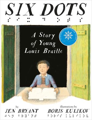 Six Dots: A Story of Young Louis Braille image number 0