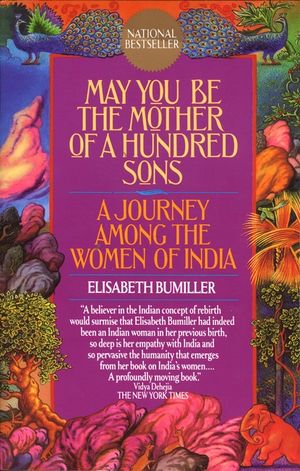 May You Be the Mother of a Hundred Sons: A Journey Among the Women of India image number 0