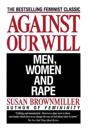 Against Our Will: Men, Women, and Rape image number 0