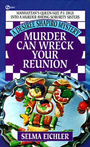 Murder Can Wreck Your Reunion: A Desiree Shapiro Mystery image number 0