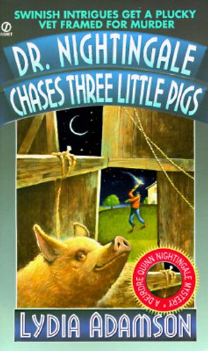 Dr. Nightingale Chases Three Little Pigs: A Deirdre Quinn Nightingale Mystery image number 0
