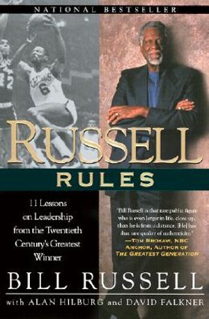 Russell Rules: 711 Lessons on Leadership from the Twentieth Century's Greatest Winner image number 0