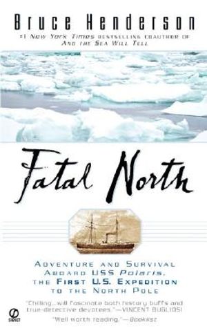 Fatal North: Adventure and Survival Aboard USS Polaris, the First U.S. Expedition to the North Pole image number 0