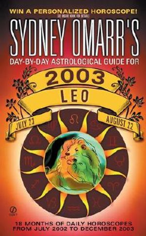 Sydney Omarr's Day-By-Day Astrological Guide for the Year 2003: Leo image number 0