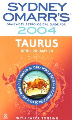 Sydney Omarr's Day-By-Day Astrological Guide 2004: Taurus: Taurus image number 0