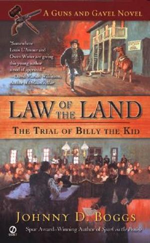 Law of the Land: The Trial of Billy the Kid (a Guns and Gavel Novel) image number 0