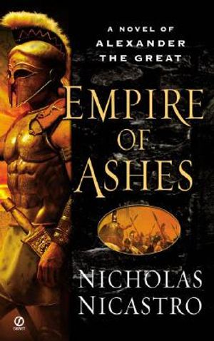 Empire of Ashes: A Novel of Alexander the Great image number 0