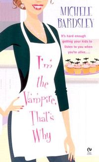 I'm the Vampire, That's Why