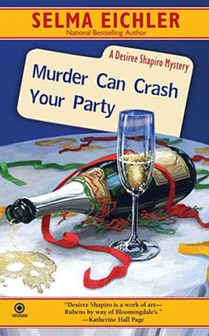 Murder Can Crash Your Party: A Desiree Shapiro Mystery image number 0
