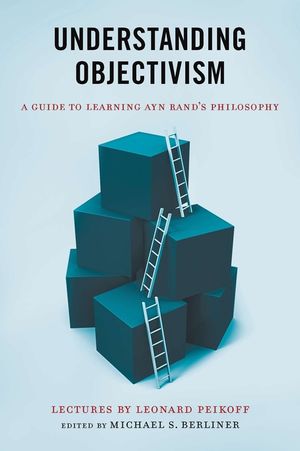 Understanding Objectivism: A Guide to Learning Ayn Rand's Philosophy image number 0