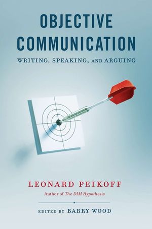 Objective Communication: Writing, Speaking and Arguing image number 0