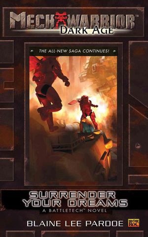 Surrender Your Dreams : A Battletech Novel image number 0