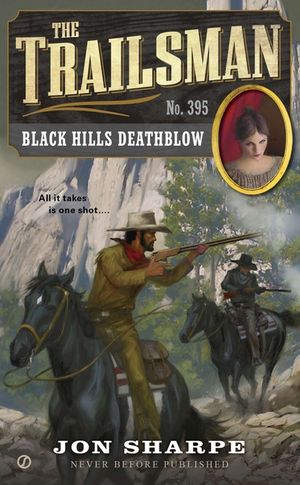 The Trailsman #395: Black Hills Deathblow image number 0