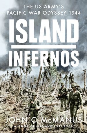 Island Infernos: The Us Army's Pacific War Odyssey, 1944 image number 0