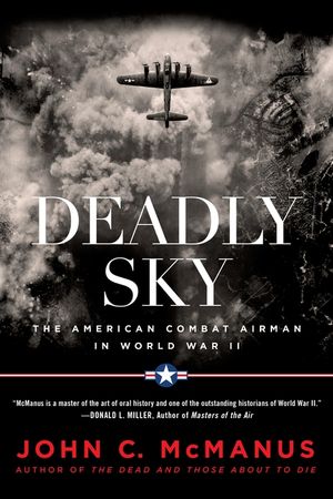 Deadly Sky: The American Combat Airman in World War II image number 0