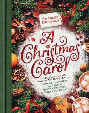 Charles Dickens's a Christmas Carol: A Book-To-Table Classic image number 0