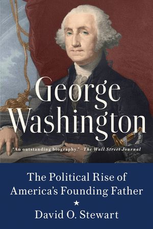 George Washington: The Political Rise of America's Founding Father image number 0