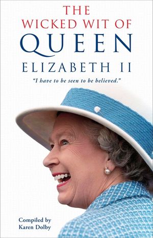 The Wicked Wit of Queen Elizabeth II image number 0
