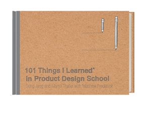 101 Things I Learned(r) in Product Design School image number 0