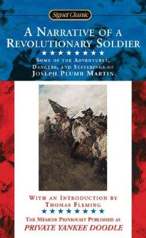 A Narrative of a Revolutionary Soldier: Some of the Adventures, Dangers, and Sufferings of Joseph Plumb Martin image number 0