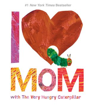 I Love Mom with the Very Hungry Caterpillar image number 0