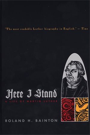 Here I Stand: A Life of Martin Luther image number 0