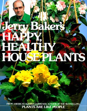 Jerry Baker's Happy Healthy Houseplants image number 0