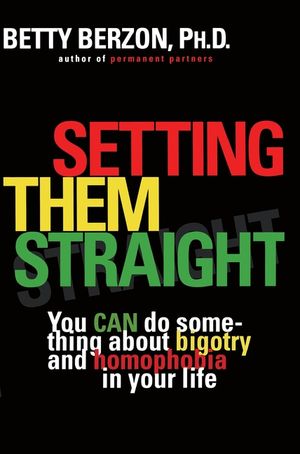 Setting Them Straight: You Can Do Something about Bigotry and Homophobia in Your Life image number 0