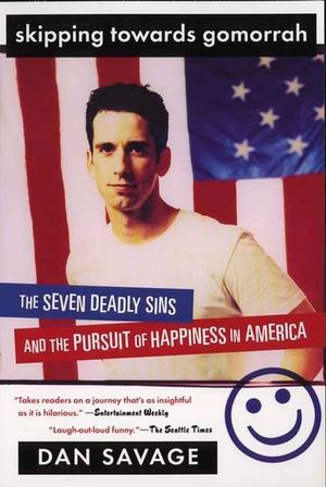 Skipping Towards Gomorrah: The Seven Deadly Sins and the Pursuit of Happiness in America image number 0
