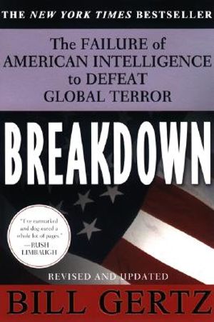 Breakdown: The Failure of American Intelligence to Defeat Global Terror image number 0