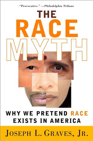 The Race Myth: Why We Pretend Race Exists in America image number 0