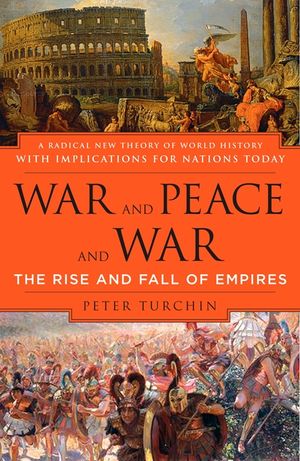 War and Peace and War: The Rise and Fall of Empires image number 0