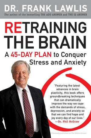 Retraining the Brain: A 45-Day Plan to Conquer Stress and Anxiety image number 0