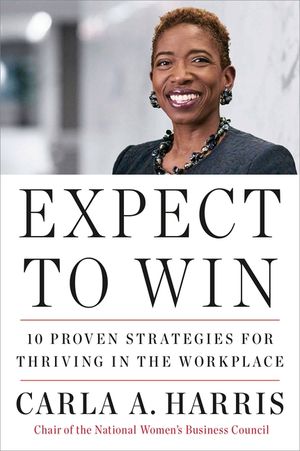 Expect to Win: 10 Proven Strategies for Thriving in the Workplace image number 0